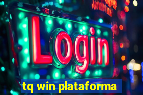 tq win plataforma